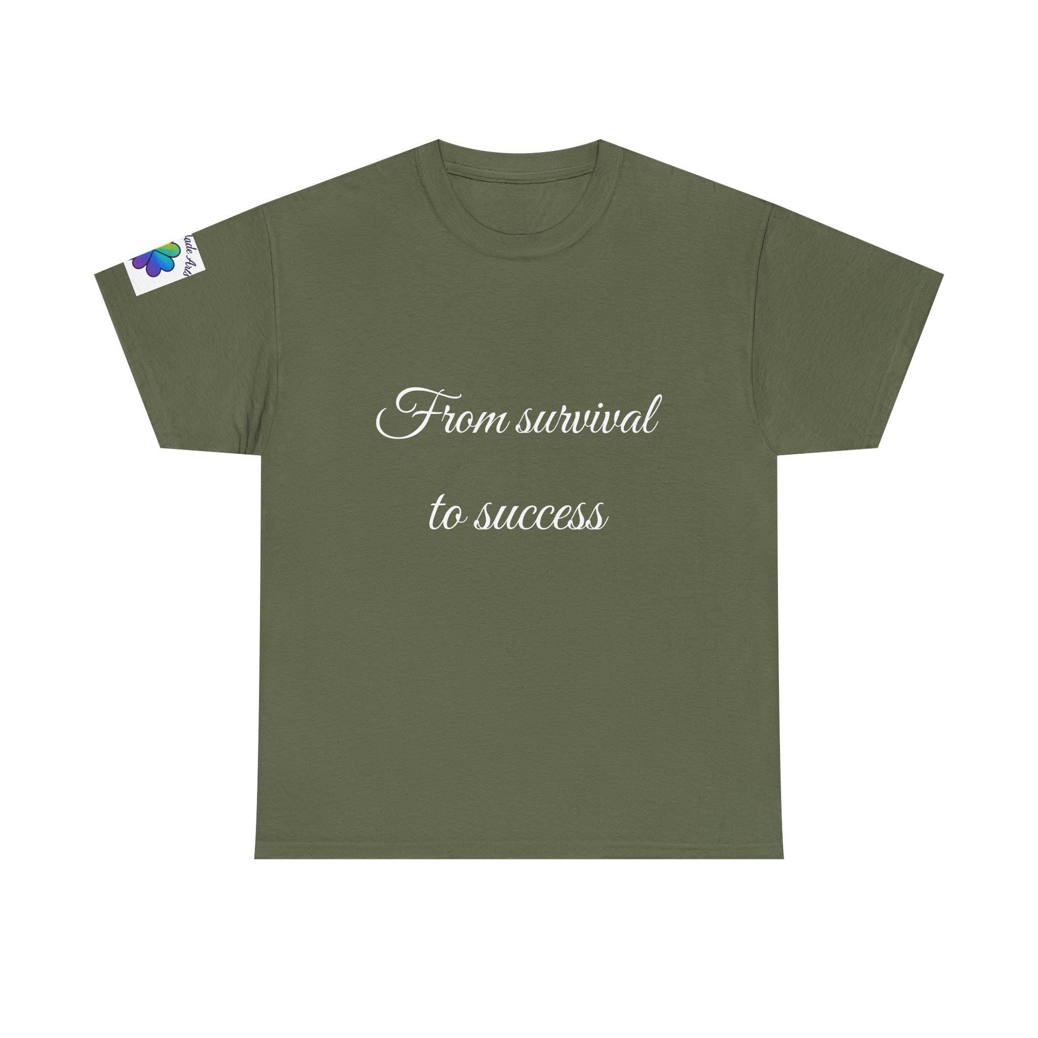 Inspirational tee "From survival to success" Graphic tshirt
