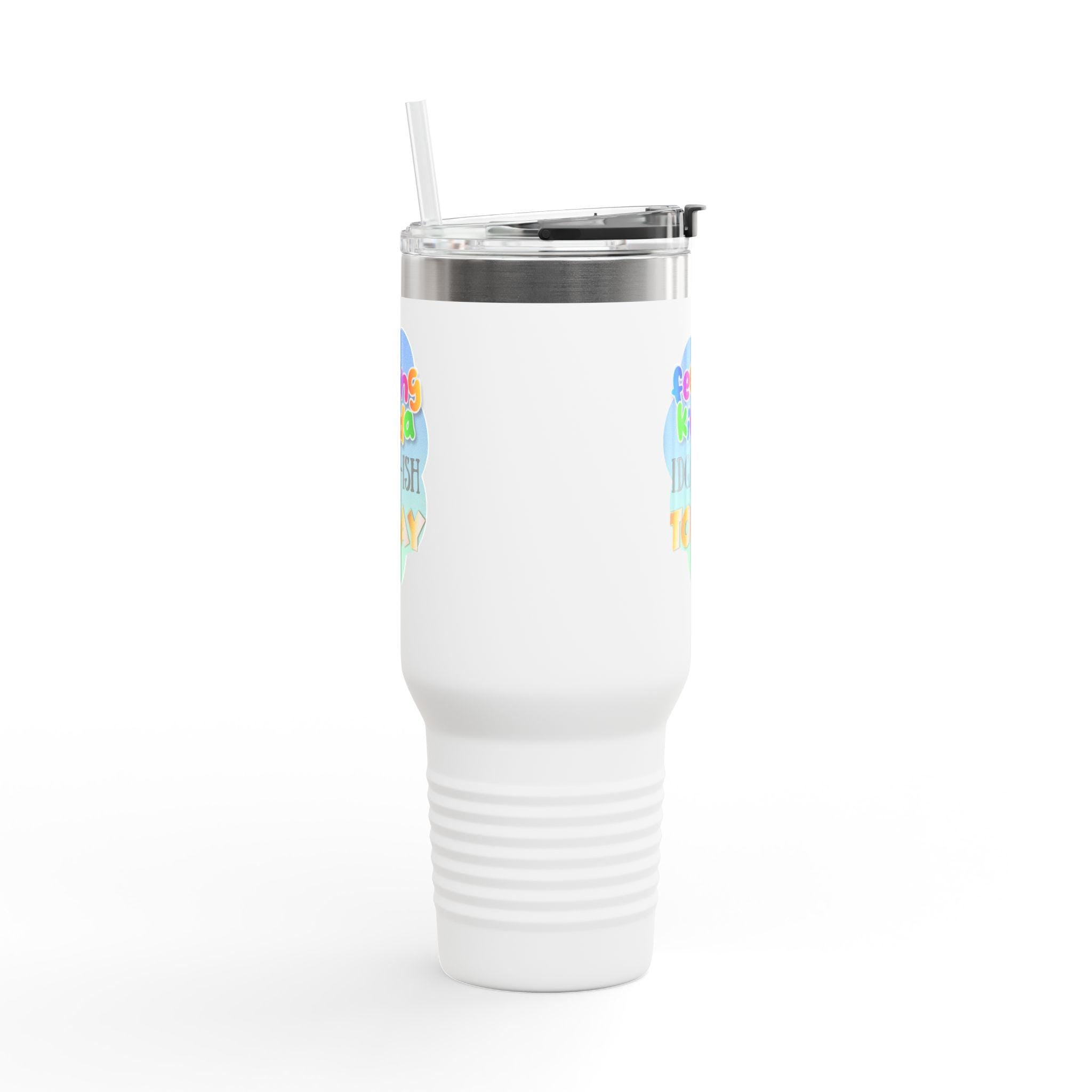 Feeling Kinda IDGAF-ish Today Travel Mug | 40oz Insulated Tumbler