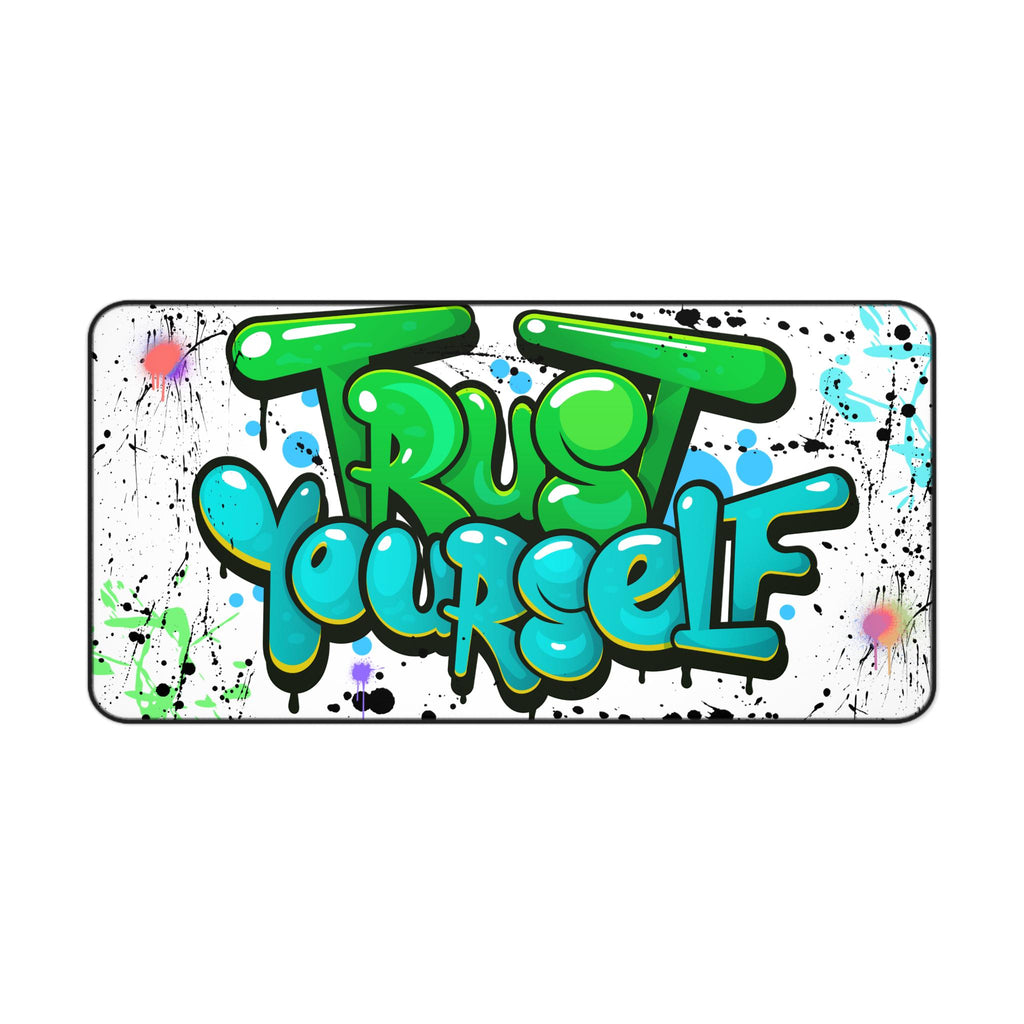 Trust Yourself Desk Mat | Green Graffiti Typography, Splatter Art Mousepad