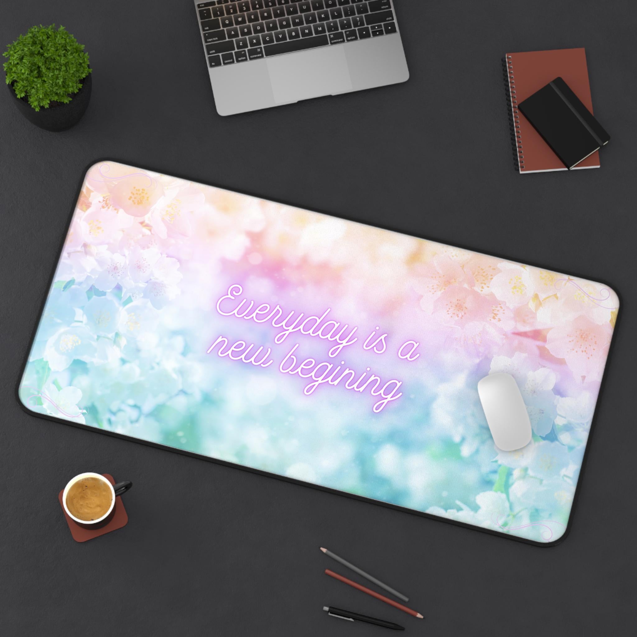 Everyday Is A New Beginning Desk Mat | Pastel Floral Mouse Pad