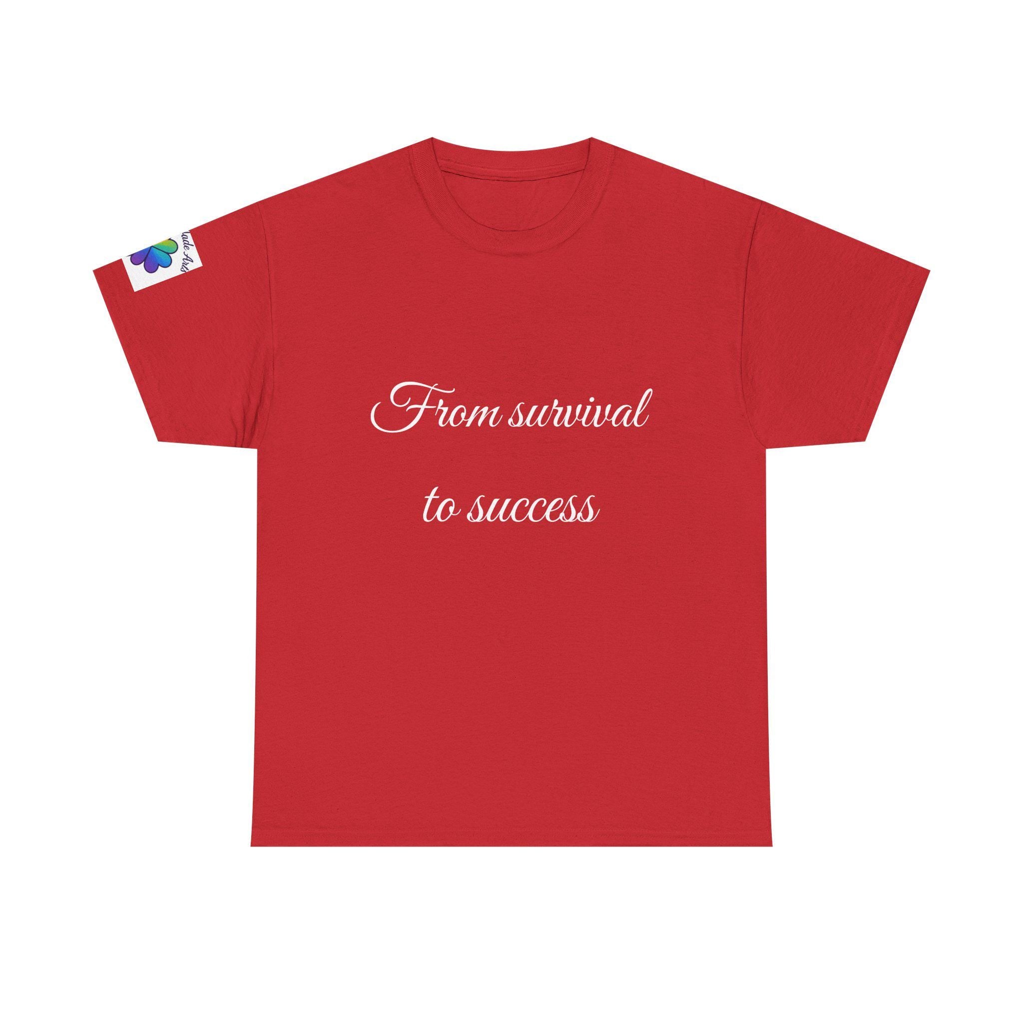 Inspirational tee "From survival to success" Graphic tshirt