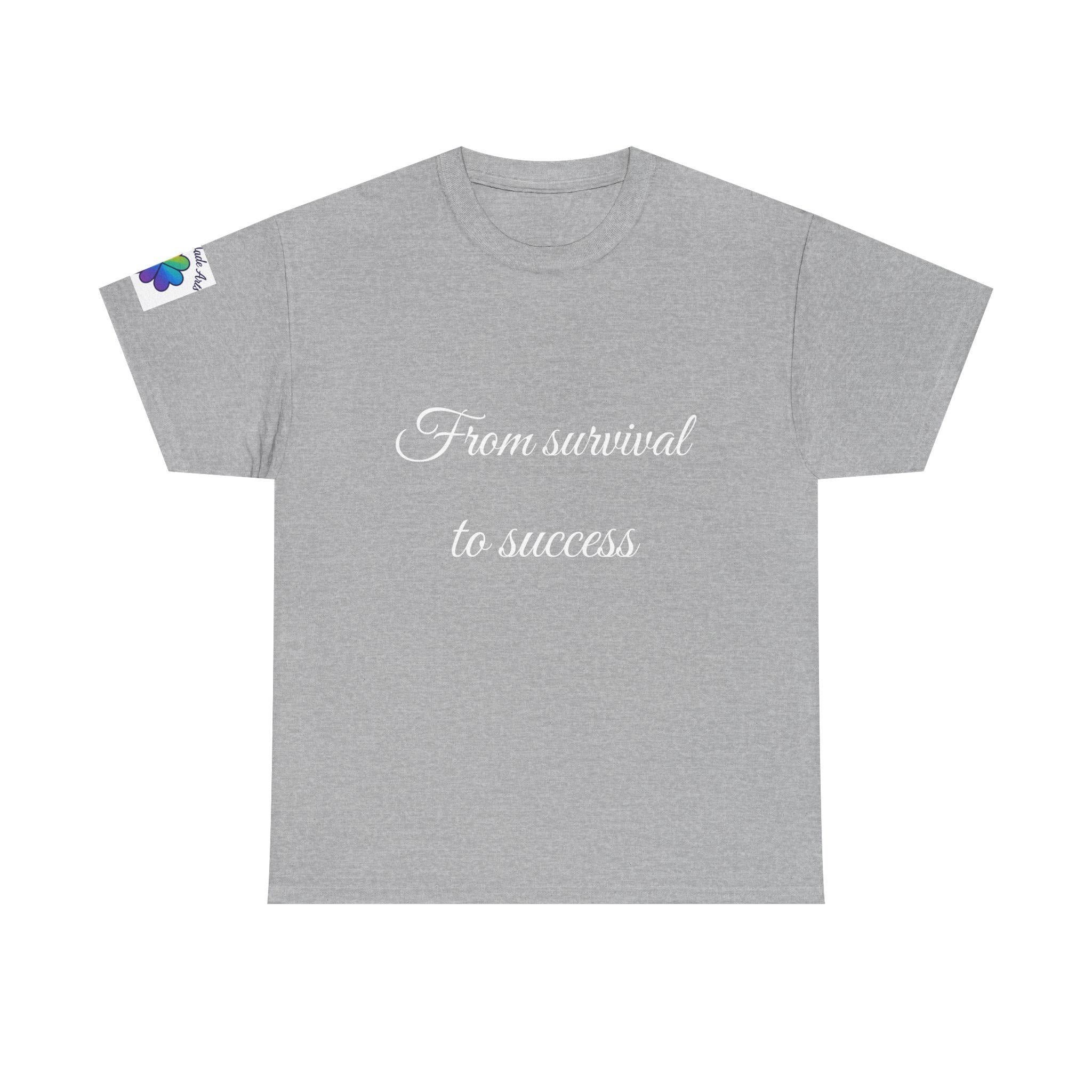 Inspirational tee "From survival to success" Graphic tshirt