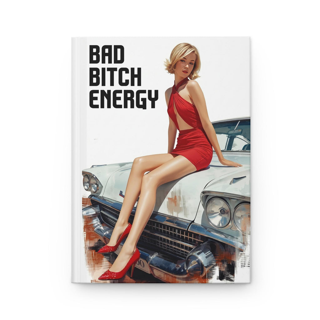 Bad Bitch Energy Journal | Pin-Up Woman on Classic Car Hardcover